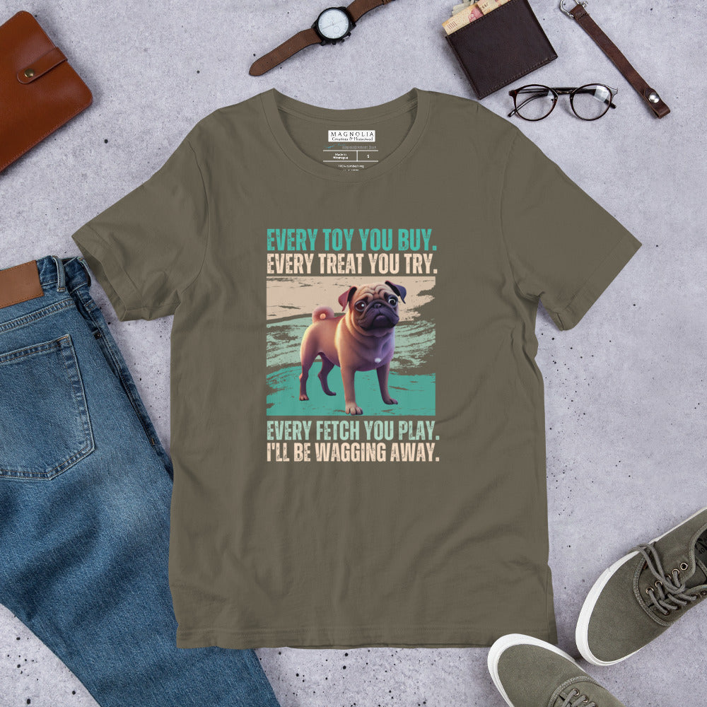 Comfortable Dog Tshirt - Original Design - Pug- Every Toy You Buy